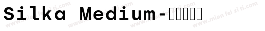 Silka Medium字体转换